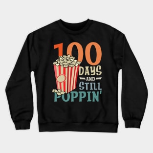 100 Days and Still Poppin Crewneck Sweatshirt